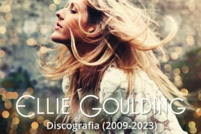 Ellie Goulding - Discografia (2009-2023)