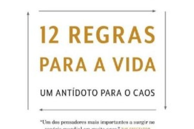 12 Regras para a Vida - Jordan B. Peterson