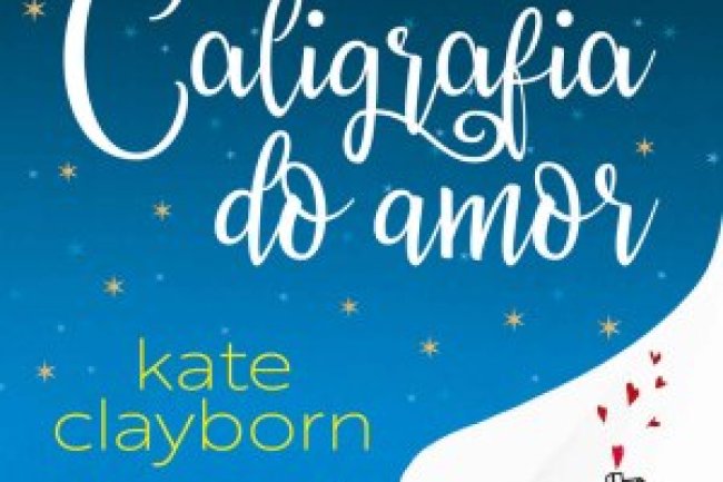 Caligrafia do Amor - Kate Clayborn