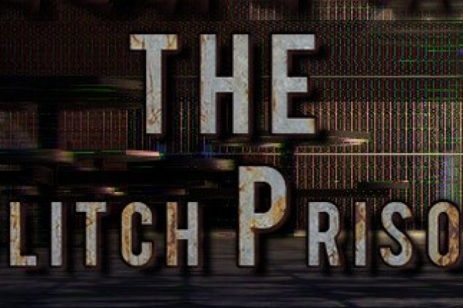 The Glitch Prison