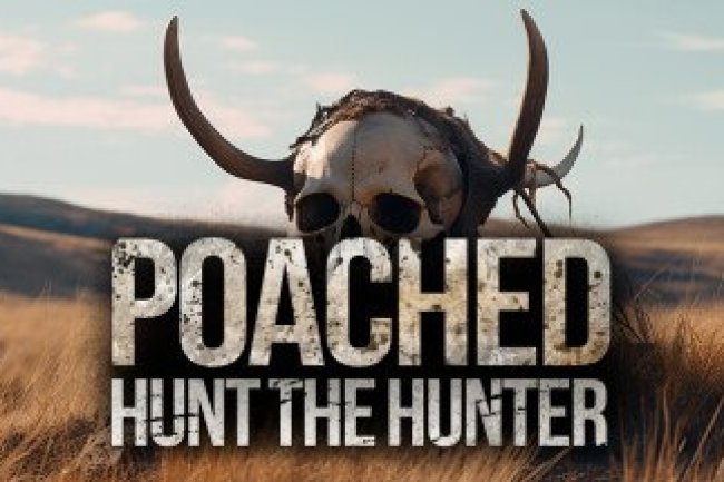 Poached : Hunt The Hunter