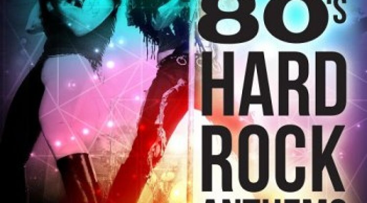 80's Hard Rock Anthems (2023)