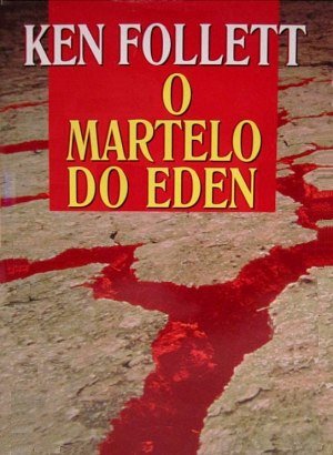 O Martelo Do Eden - Ken Follett