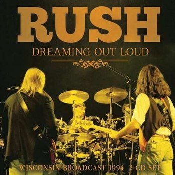 Rush - Dreaming Out Loud [Wisconsin Broadcast 1994] (2023)