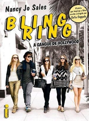 Bling Ring: A Gangue de Hollywood - Nancy Jo Sales