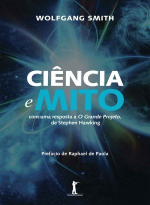 Ciência e Mito - Wolfgang Smith