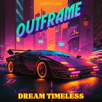 Outframe - Dream Timeless (2024)