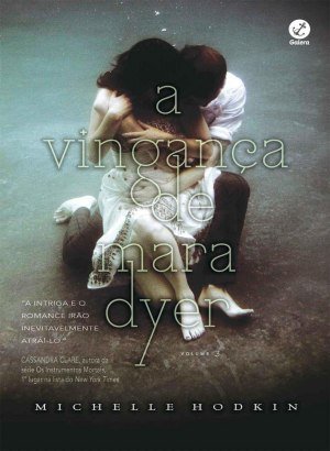 A Vinganca de Mara Dyer - Michelle Hodkin