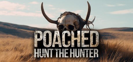 Poached : Hunt The Hunter