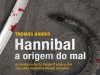 Hannibal: A origem do mal - Thomas Harris