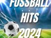 Fussball Hits (2024)