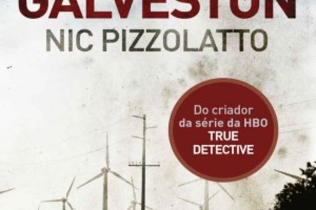 Galveston - Nic Pizzolatto