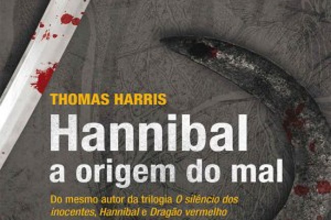 Hannibal: A origem do mal - Thomas Harris