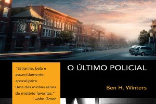 O Último Policial - Ben H. Winters