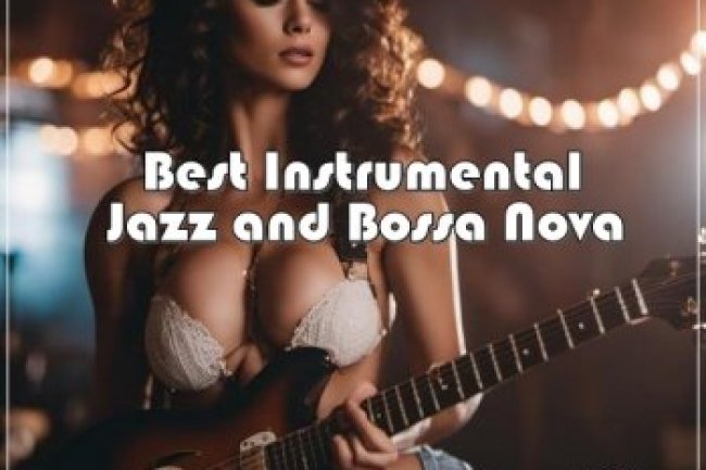 Best Instrumental Jazz and Bossa Nova (2024)