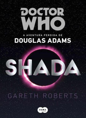 Doctor Who: Shada: A aventura perdida de Douglas Adams - Gareth Roberts