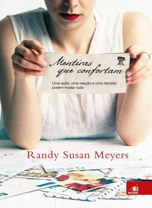 Mentiras que Confortam - Randy Susan Meyers