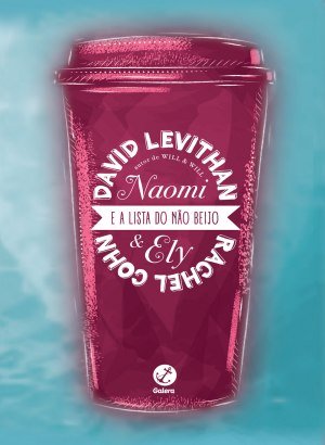 Naomi Ely e a lista do não beijo - David Levithan