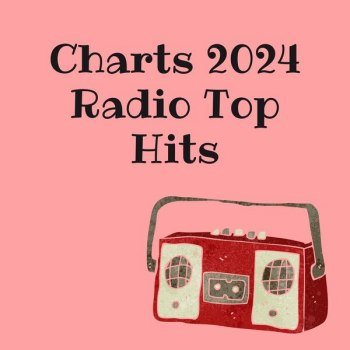 Charts 2024 - Radio Top Hits (2024)