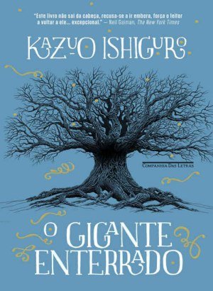 O Gigante Enterrado - Kazuo Ishiguro