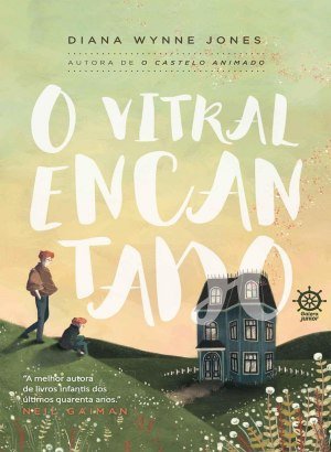 O Vitral Encantado - Diana Wynne Jones