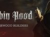 Robin Hood - Sherwood Builders