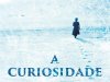 A Curiosidade - Stephen P. Kiernan