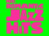 Mix: Romantic Jazz Hits (2024)