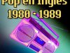 Pop En Inglés 1980 - 1989 (2024)