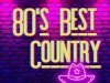 80's Best Country (2024)