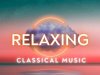 Relaxing Classical Music (2024)