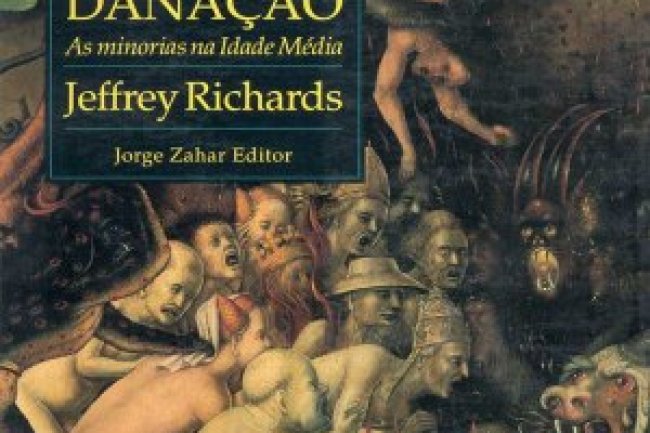 Sexo, desvio e danação: As minorias na Idade Média - Jeffrey Richards
