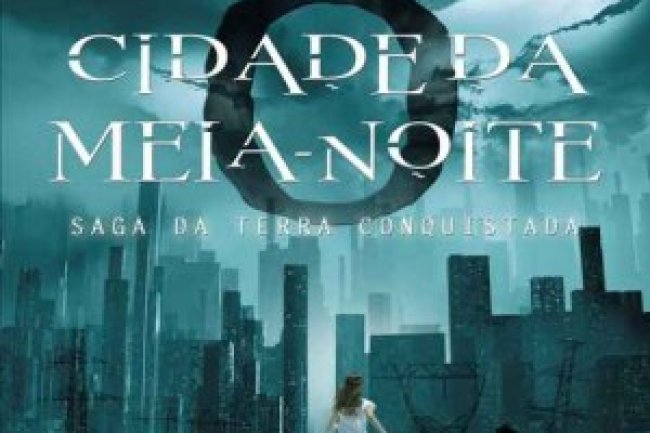 Cidade da Meia-noite: Saga da Terra Conquistada - J. Barton Mitchell