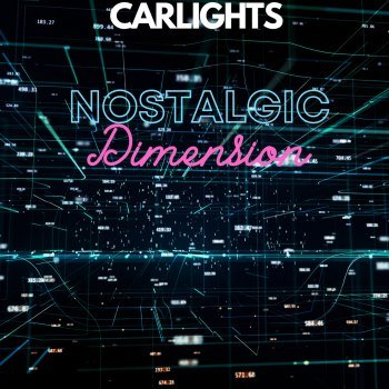 CARLIGHTS - Nostalgic Dimension (2024)