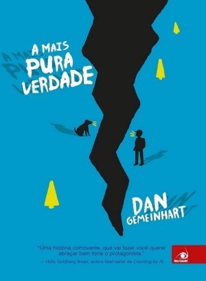 A Mais Pura Verdade - Dan - Gemeinhart