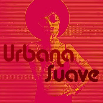 Urbana Suave (2024)