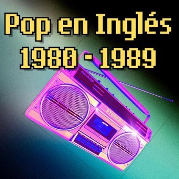 Pop En Inglés 1980 - 1989 (2024)