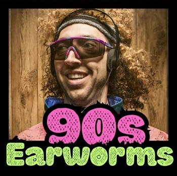 90s Earworms (2024)