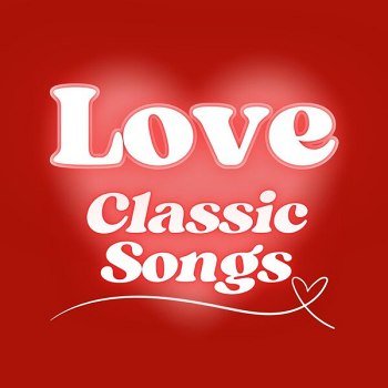Love Classic Songs (2024)