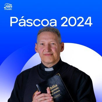 Páscoa 2024 - Músicas Católicas