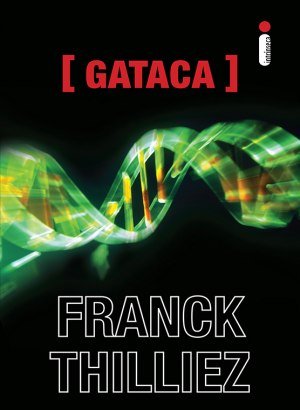 Gataca - Franck Thilliez