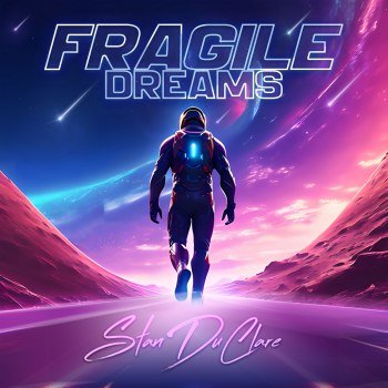 Stan DuClare - Fragile Dreams (2022)