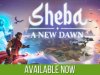 Sheba: A New Dawn