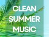 Clean Summer Music (2024)