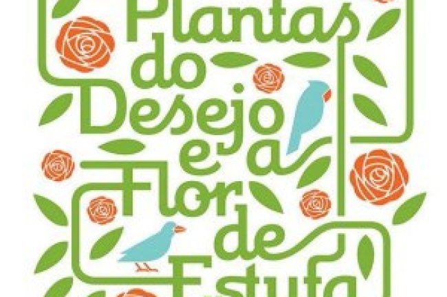 Nove Plantas do Desejo e a Flor de Estufa - Margot Berwin