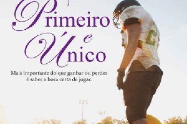 Primeiro e Único - Emily Giffin