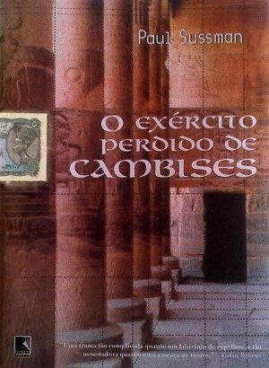 O Exército Perdido de Cambises - Paul Sussman