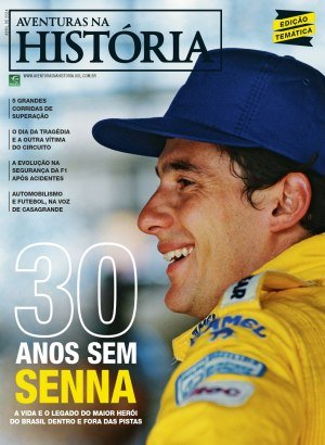 Aventuras na História 251 - 30 Anos sem Senna