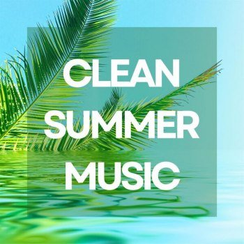 Clean Summer Music (2024)