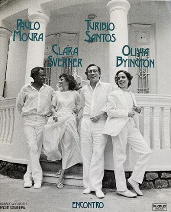 Paulo Moura, Clara Sverner, Turibio Santos & Olivia Byington - Encontro (1984)